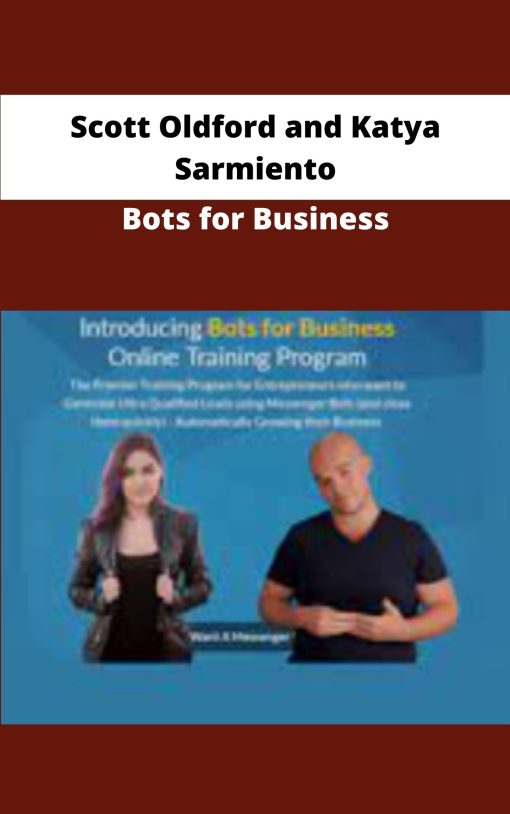 Scott Oldford and Katya Sarmiento Bots for Business