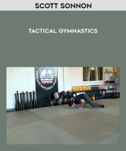 Scott Sonnon – Tactical Gymnastics | Available Now !