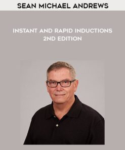 Sean Michael Andrews – Instant and Rapid Inductions 2nd edition | Available Now !