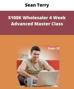 Sean Terry – $100K Wholesaler 4 Week Advanced Master Class | Available Now !