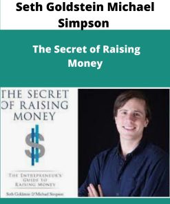 Seth Goldstein Michael Simpson The Secret of Raising Money