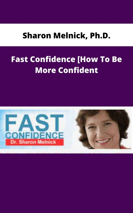 Sharon Melnick, Ph.D. – Fast Confidence [How To Be More Confident │Confidence Building] | Available Now !