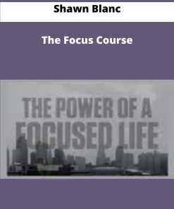 Shawn Blanc The Focus Course