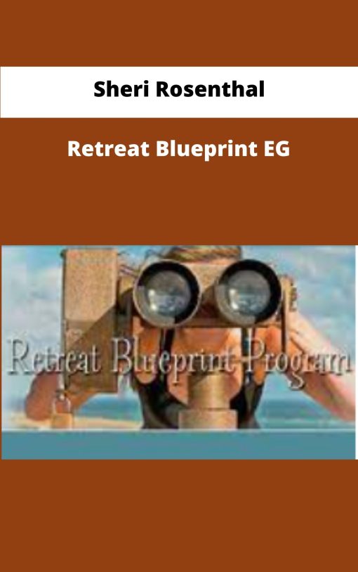Sheri Rosenthal Retreat Blueprint EG
