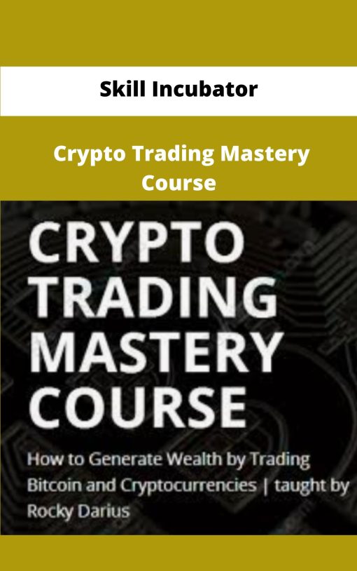 Skill Incubator Crypto Trading Mastery Course