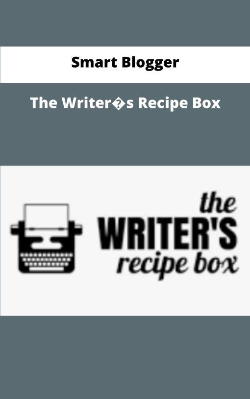 Smart Blogger The Writer�s Recipe Box