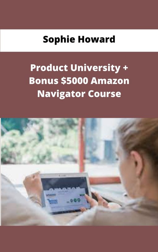 Sophie Howard Product University Bonus Amazon Navigator Course