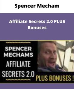 Spencer Mecham Affiliate Secrets PLUS Bonuses