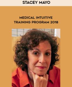 Stacey Mayo – Medical Intuitive Training Program 2018 | Available Now !