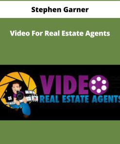 Stephen Garner – Video For Real Estate Agents | Available Now !