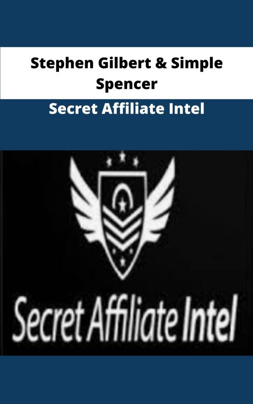 Stephen Gilbert Simple Spencer Secret Affiliate Intel