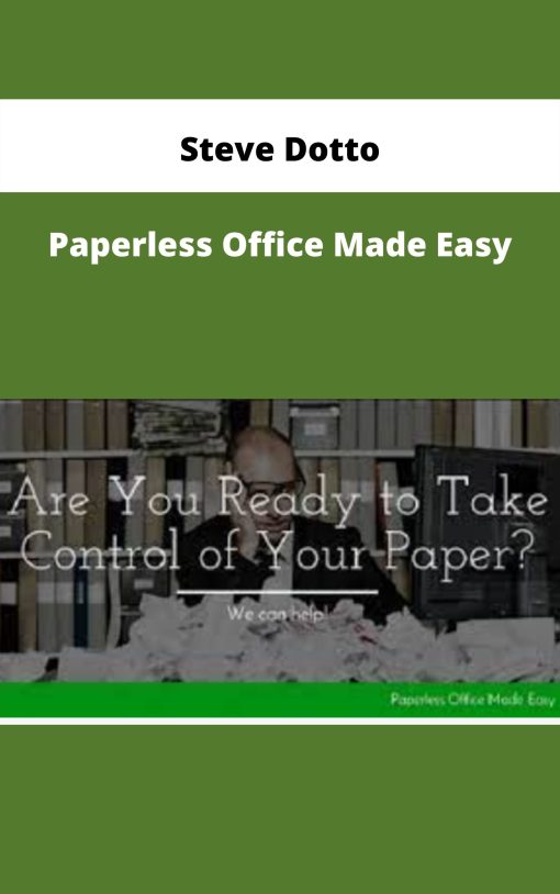 Steve Dotto – Paperless Office Made Easy | Available Now !