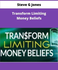 Steve G Jones Transform Limiting Money Beliefs