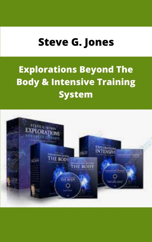 Steve G Jones Explorations Beyond The Body Intensive Training System