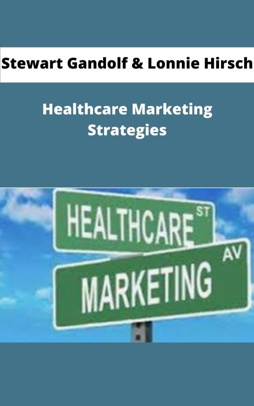 Stewart Gandolf Lonnie Hirsch Healthcare Marketing Strategies