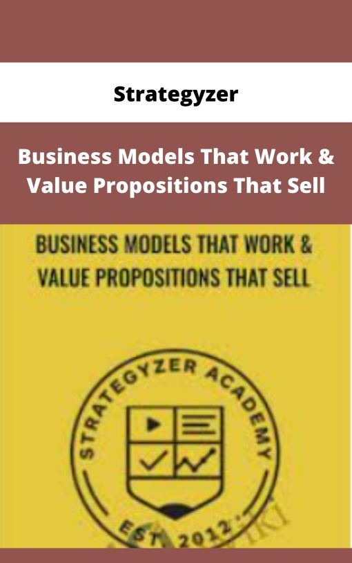 Strategyzer – Business Models That Work & Value Propositions That Sell | Available Now !