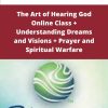Streams Ministries The Art of Hearing God Online Class Understanding Dreams and Visions Prayer and Spiritual Warfare