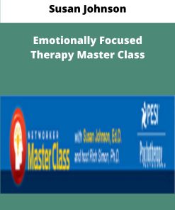 Susan Johnson Emotionally Focused Therapy Master Class