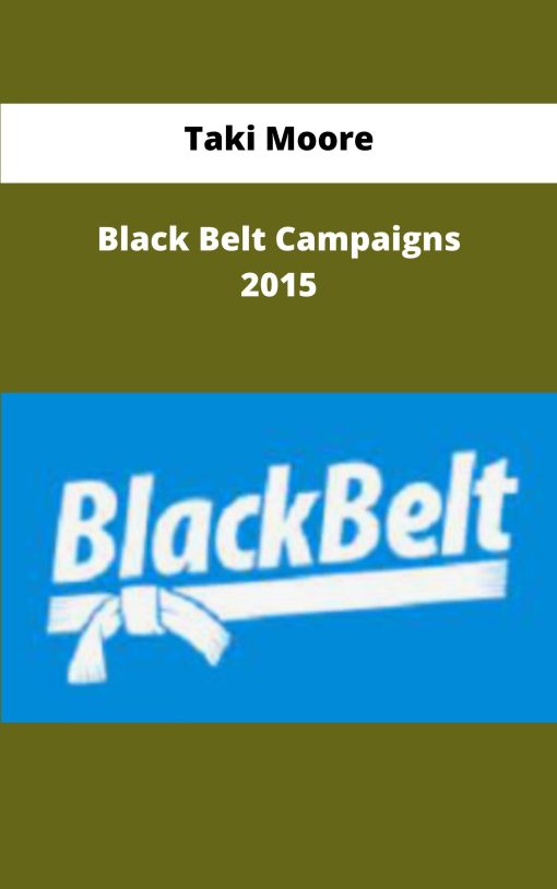 Taki Moore Black Belt Campaigns