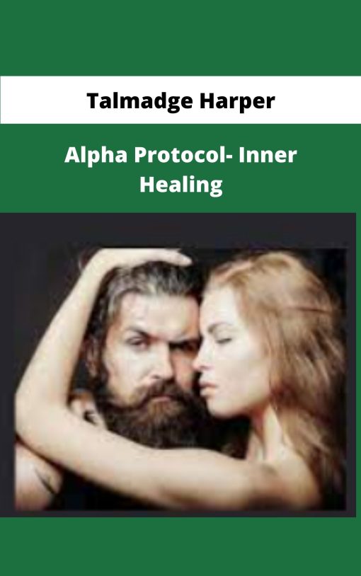 Talmadge Harper Alpha Protocol Inner Healing