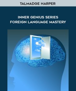 Talmadge Harper – Inner Genius Series – Foreign Language Mastery | Available Now !