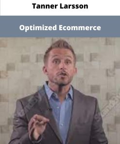 Tanner Larsson Optimized Ecommerce