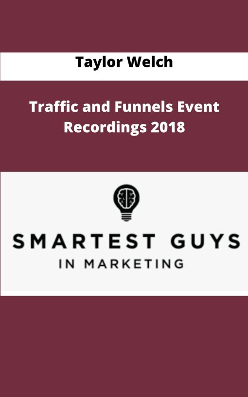 Taylor Welch Traffic and Funnels Event Recordings