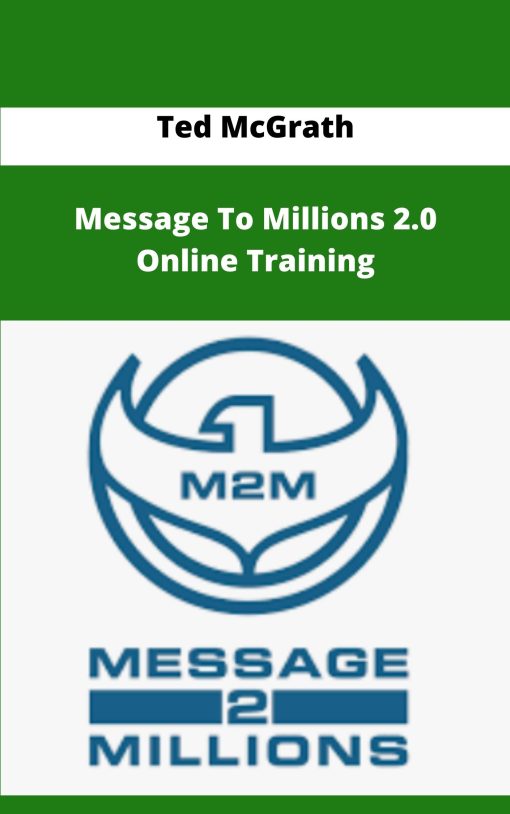 Ted McGrath Message To Millions Online Training