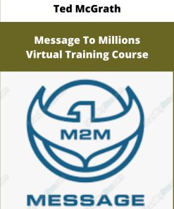 Ted McGrath Message To Millions Virtual Training Course