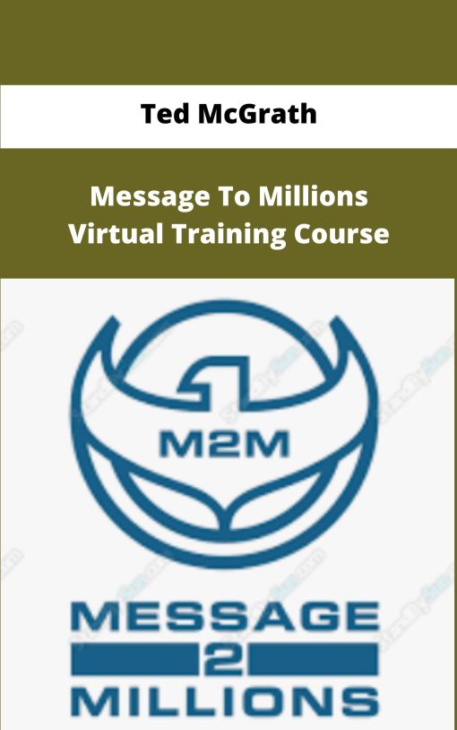 Ted McGrath Message To Millions Virtual Training Course