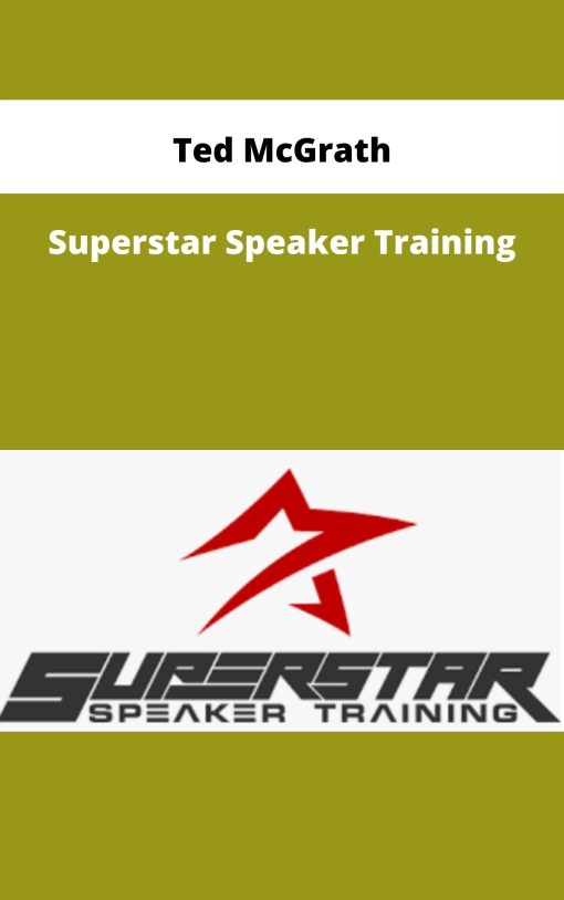 Ted McGrath – Superstar Speaker Training | Available Now !