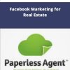 The Paperless Agent Facebook Marketing for Real Estate