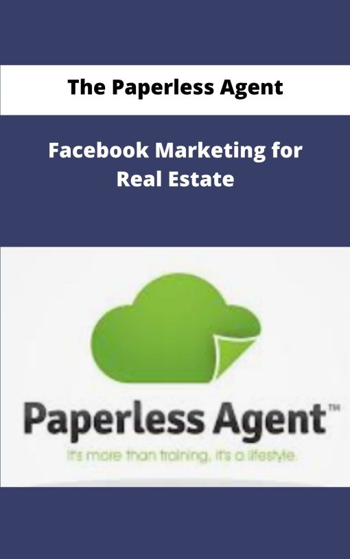 The Paperless Agent Facebook Marketing for Real Estate