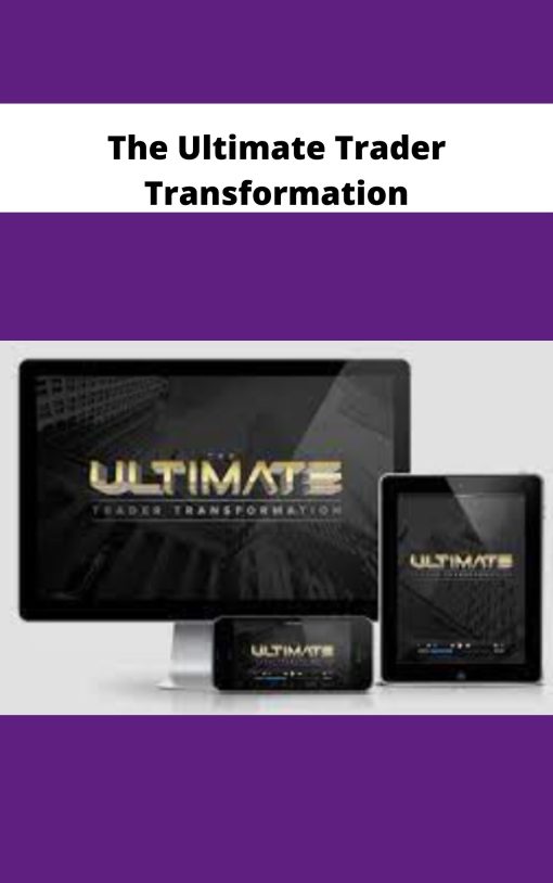 The Ultimate Trader Transformation