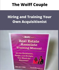 The Wolff Couple Hiring and Training Your Own Acquisitionist