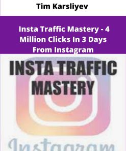 Tim Karsliyev Insta Traffic Mastery Million Clicks In Days From Instagram