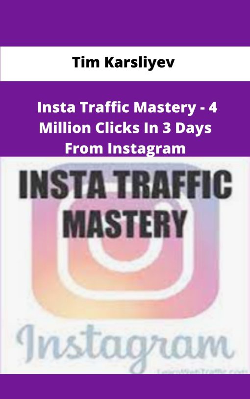 Tim Karsliyev Insta Traffic Mastery Million Clicks In Days From Instagram