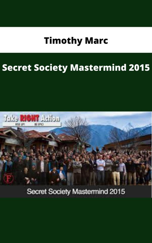 Timothy Marc – Secret Society Mastermind 2015 | Available Now !