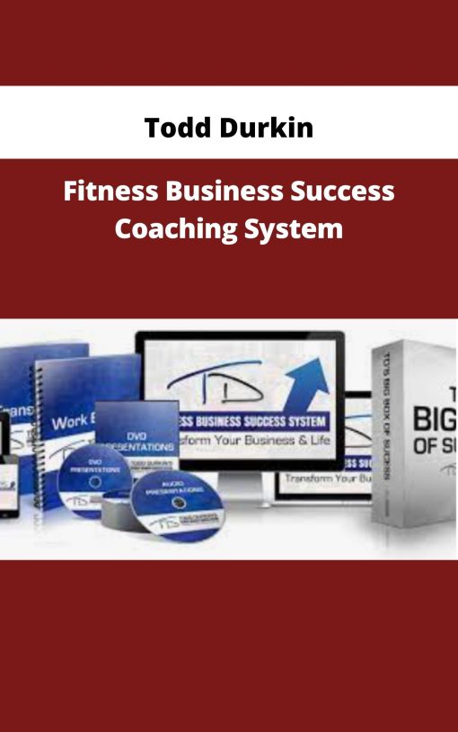 Todd Durkin – Fitness Business Success Coaching System | Available Now !