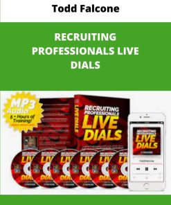 Todd Falcone RECRUITING PROFESSIONALS LIVE DIALS