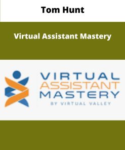 Tom Hunt Virtual Assistant Mastery