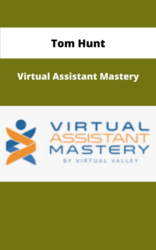 Tom Hunt Virtual Assistant Mastery