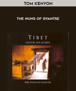 Tom Kenyon – The Nuns of Gyantse | Available Now !