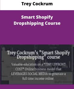 Trey Cockrum Smart Shopify Dropshipping Course