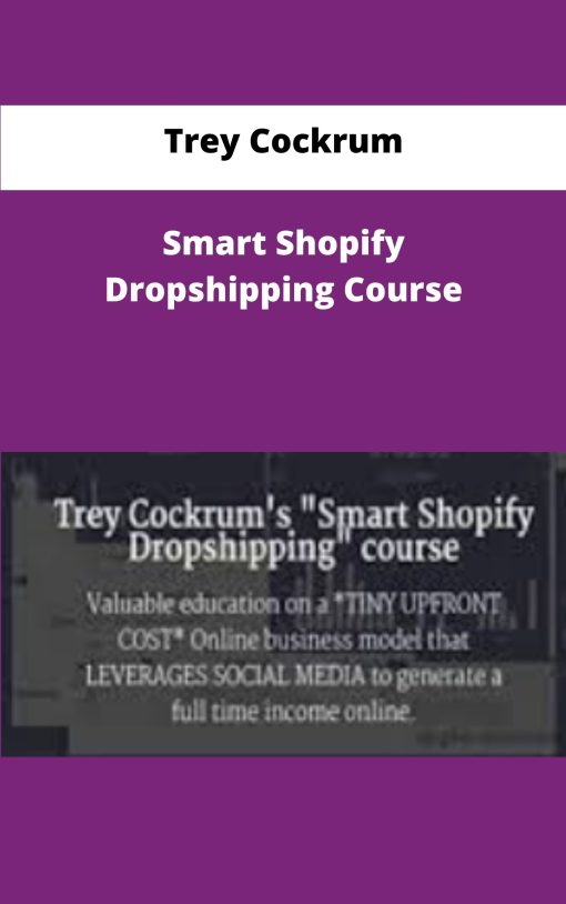 Trey Cockrum Smart Shopify Dropshipping Course