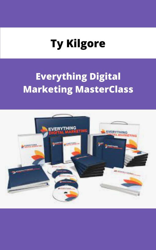 Ty Kilgore Everything Digital Marketing MasterClass