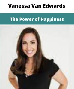 Vanessa Van Edwards The Power of Happiness