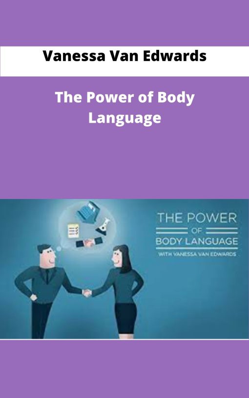 Vanessa Van Edwards – The Power of Body Language