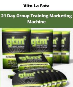 Vito La Fata – 21 Day Group Training Marketing Machine | Available Now !