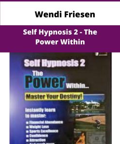 Wendi Friesen Self Hypnosis The Power Within